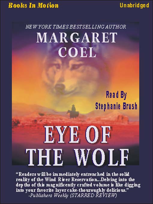 Title details for Eye of the  Wolf by Margaret Coel - Available